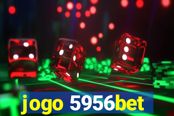 jogo 5956bet